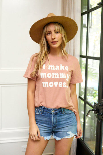 I Make Mommy Moves Graphic Tee