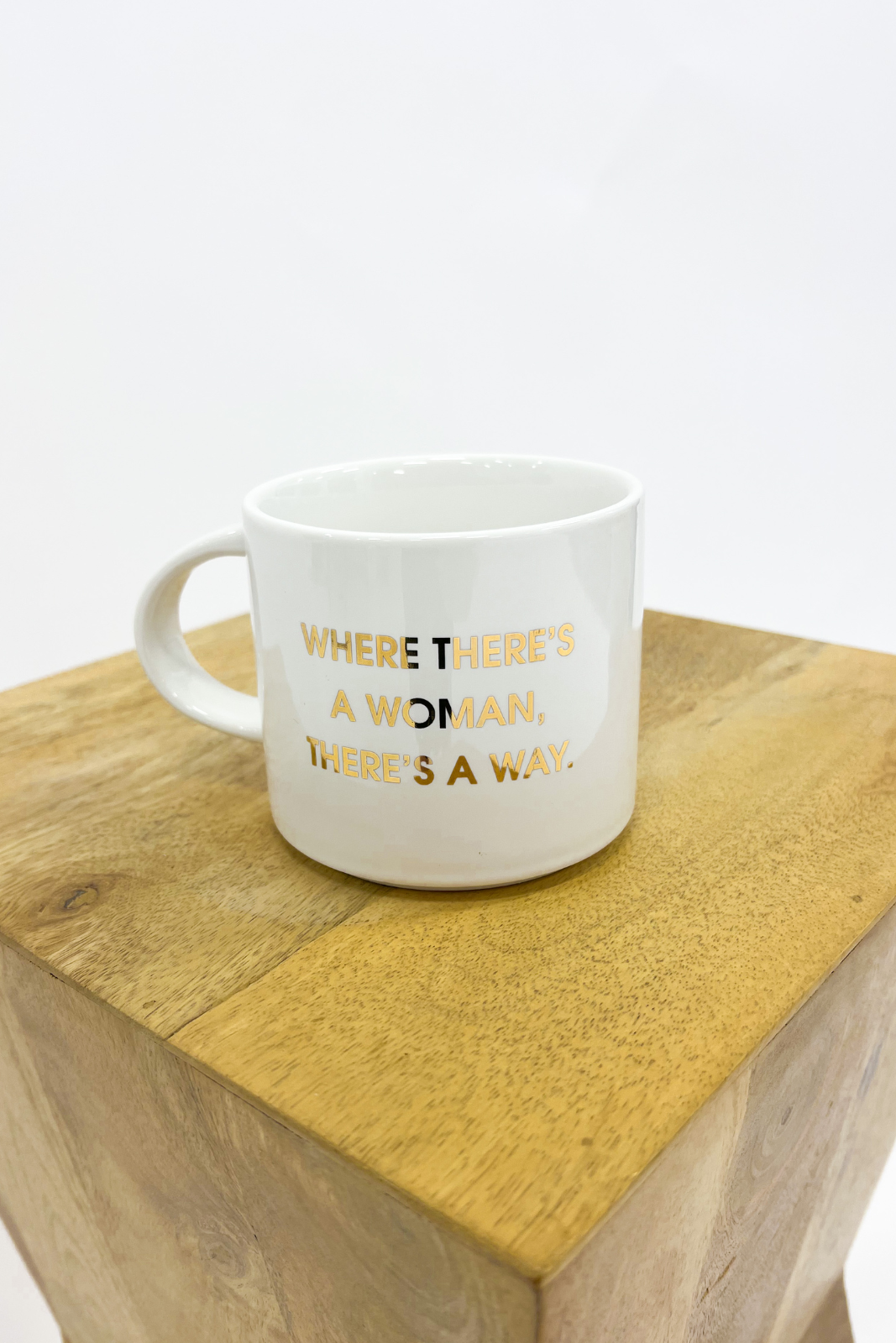 Where There's A Woman There's A Way Mug